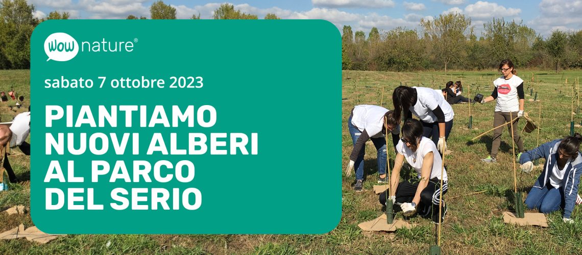 Pianta un albero a Parco del Serio con WOWnature_7 ottobre